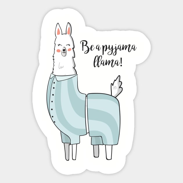 Be A Pyjama Llama, Cute Funny Llama Sticker by Dreamy Panda Designs